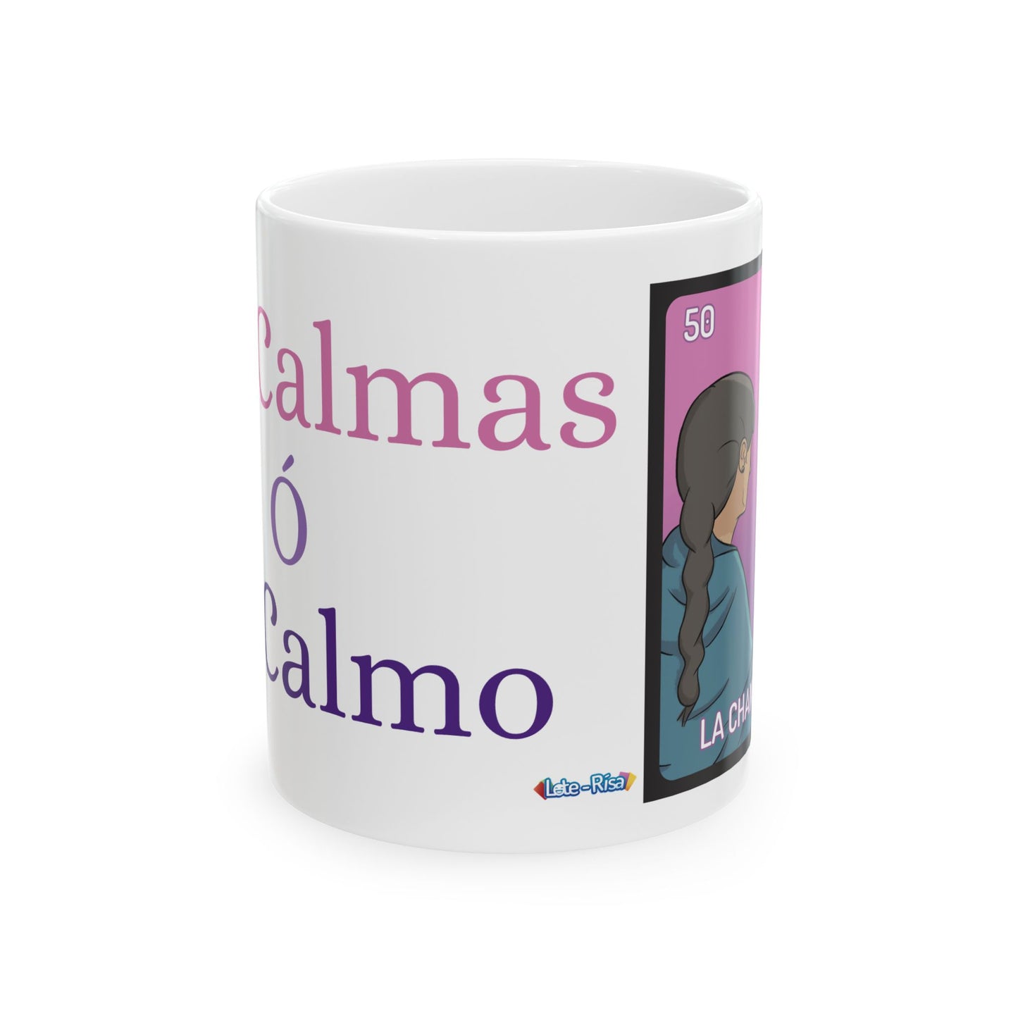 La Chancla Te Calmas o Te Calmo- Mug 15oz