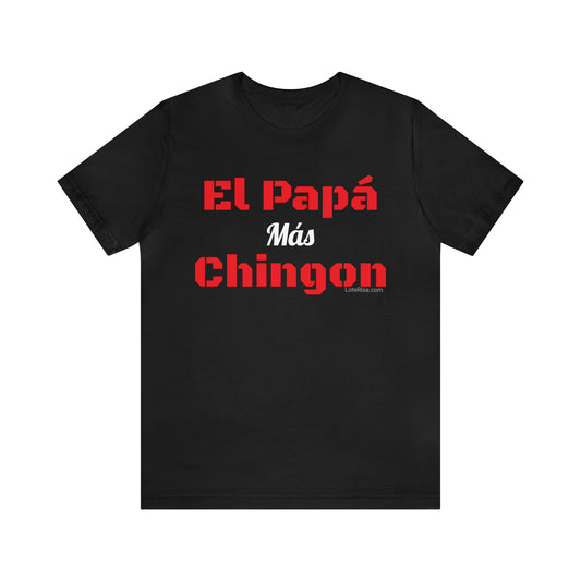 El Papá Mas Chingon T-Shirt