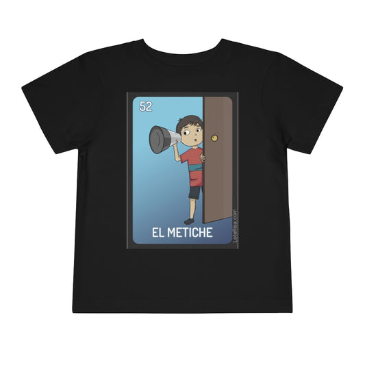 El Metiche Toddler T-Shirt Toddler