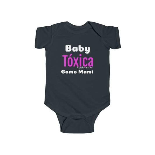 Baby Tóxica Como Mami Infant One Piece