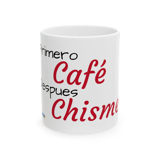 Primero Café Despues Chisme Mug 15oz