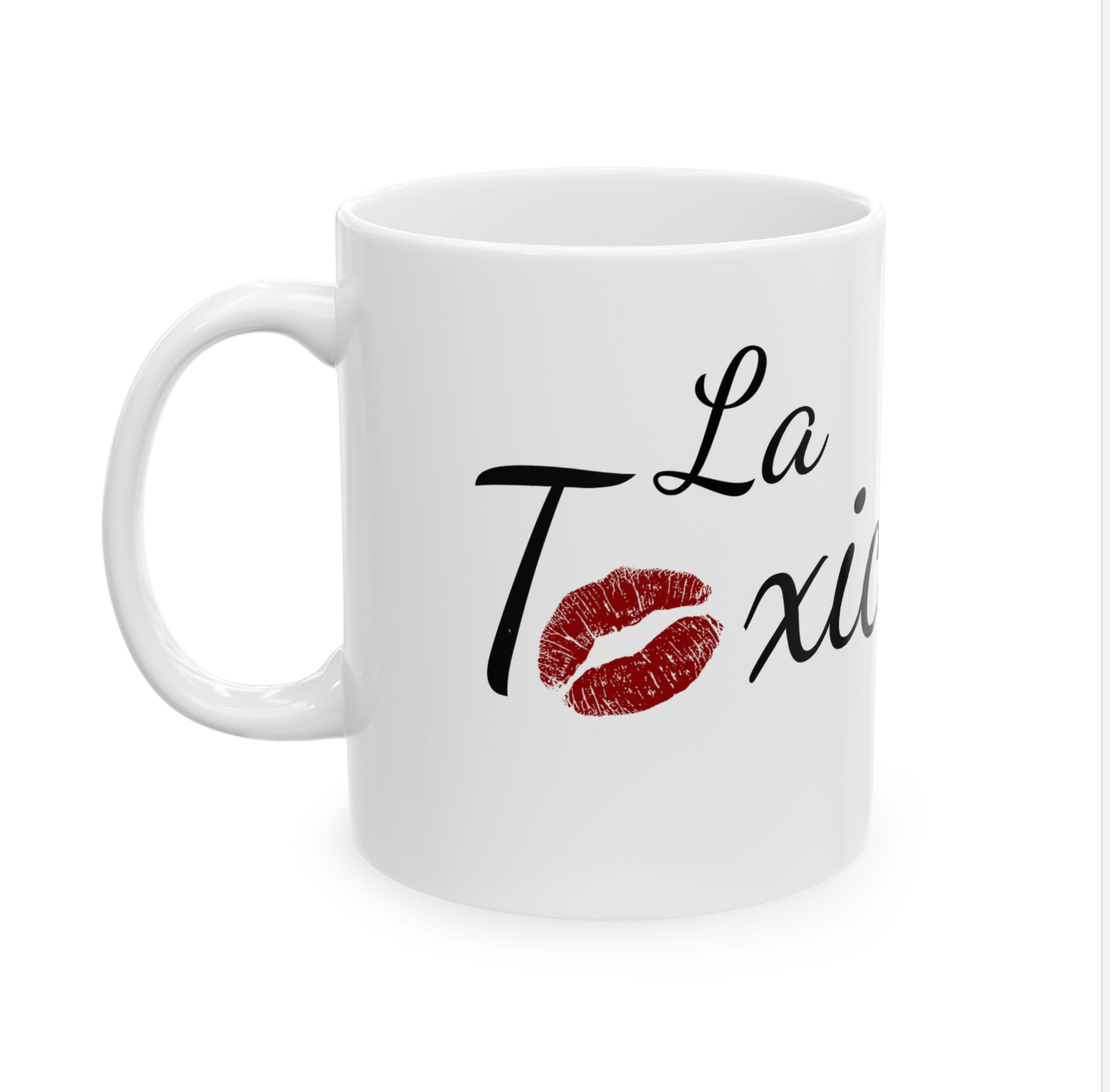 La Tóxica - Ceramic Mug 15oz