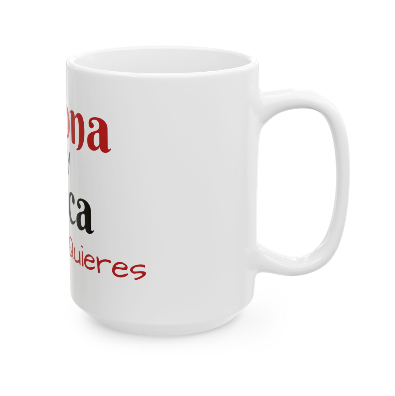 Chingona Y Toxica Que Mas Quieres Mug