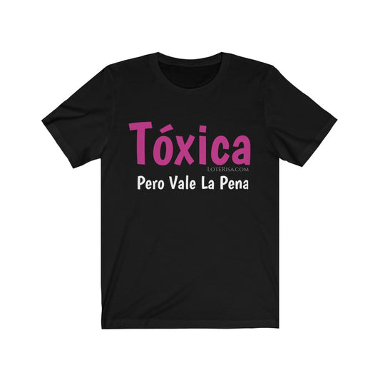 Toxica Pero Vale La Pena