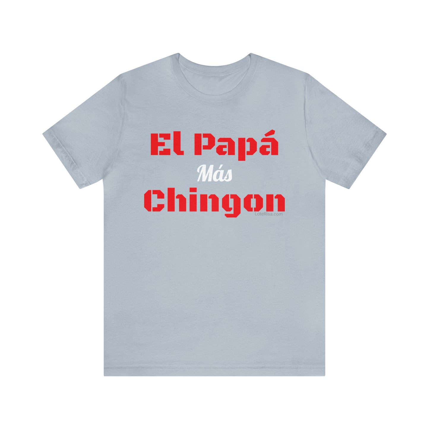El Papá Mas Chingon T-Shirt