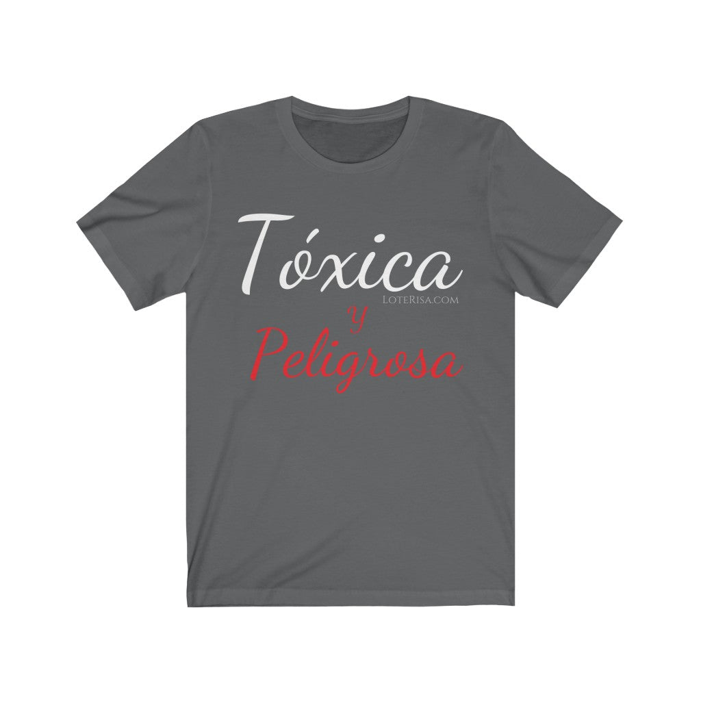 Toxica Y Peligrosa T-Shirt