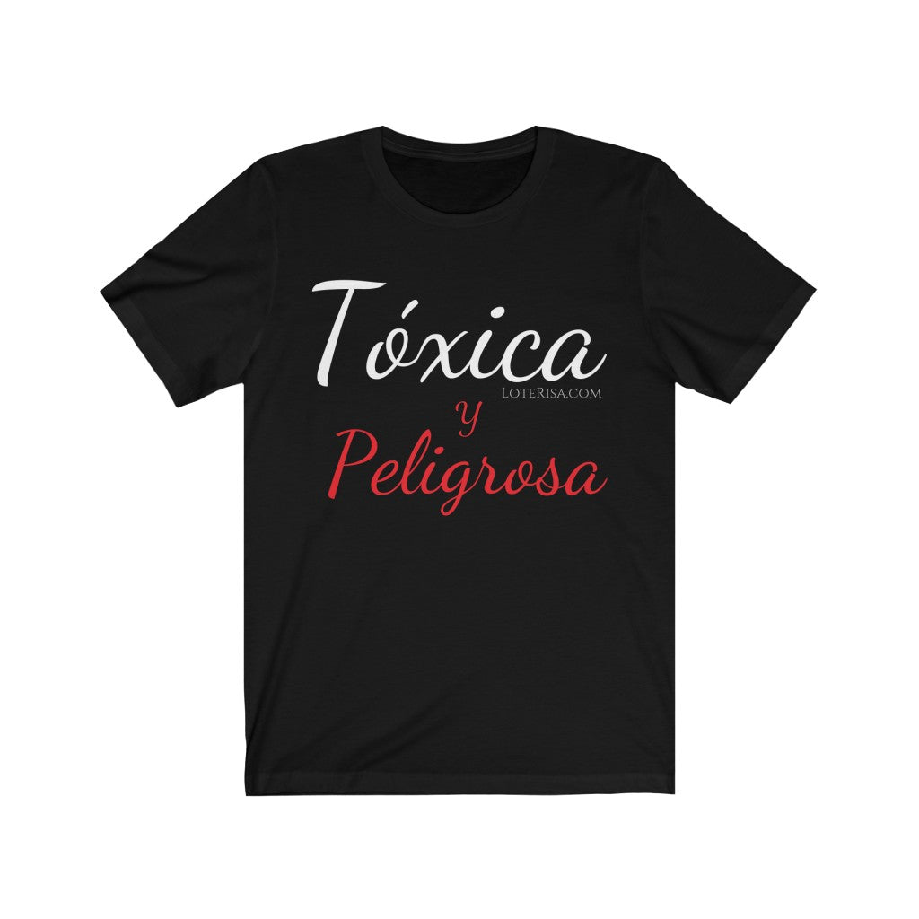 Toxica Y Peligrosa T-Shirt
