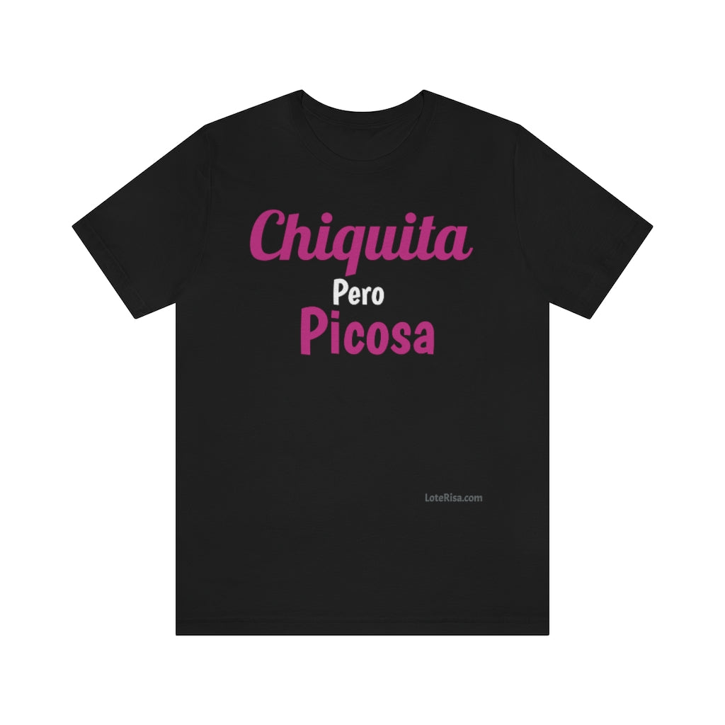 Chiquita pero Picosa T shirt